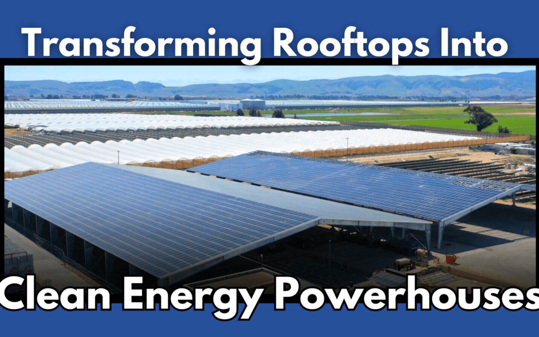 Transforming Rooftops into Clean Energy Powerhouses